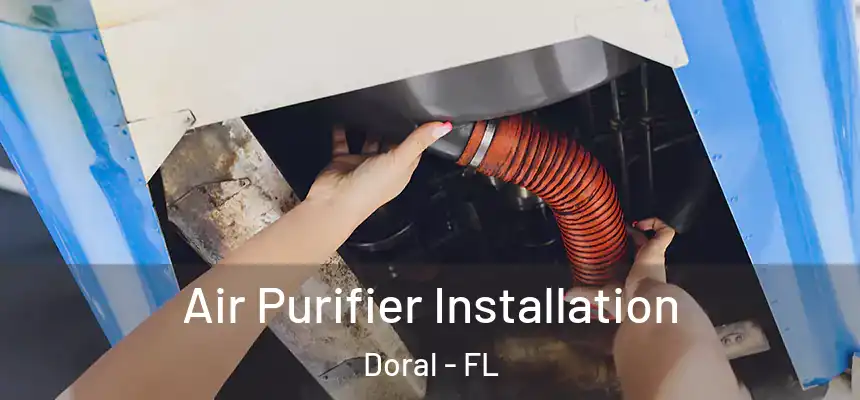 Air Purifier Installation Doral - FL