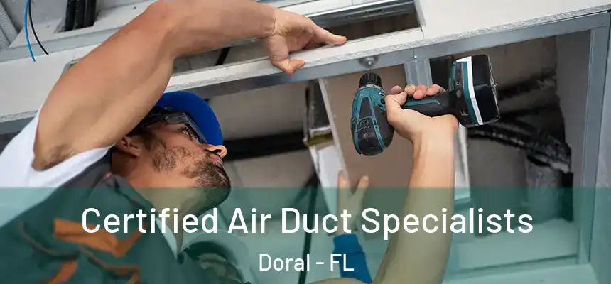 Certified Air Duct Specialists Doral - FL