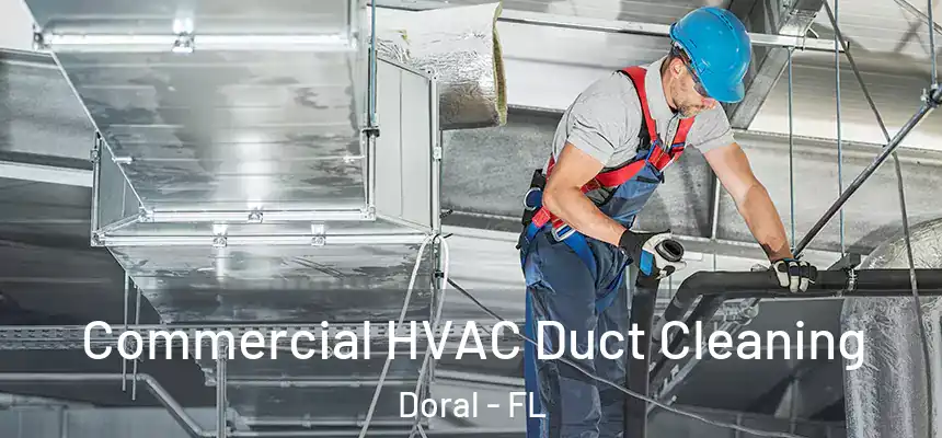 Commercial HVAC Duct Cleaning Doral - FL