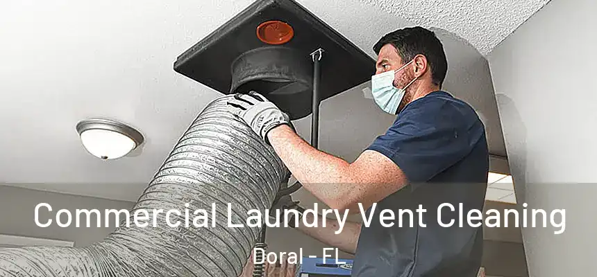 Commercial Laundry Vent Cleaning Doral - FL