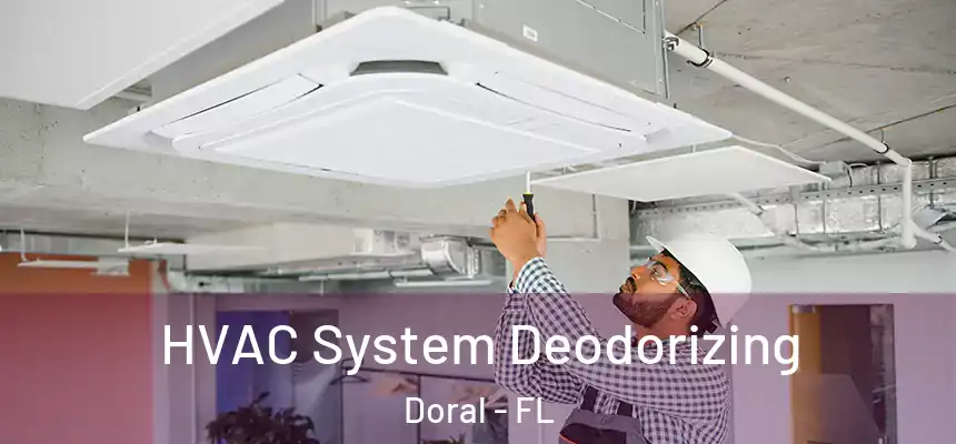 HVAC System Deodorizing Doral - FL