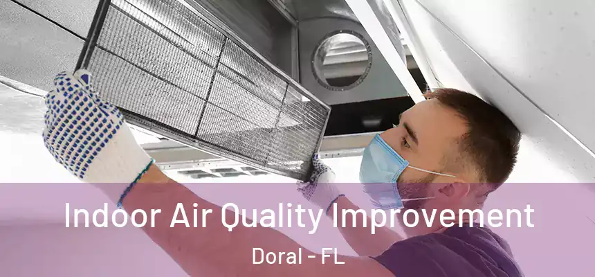 Indoor Air Quality Improvement Doral - FL