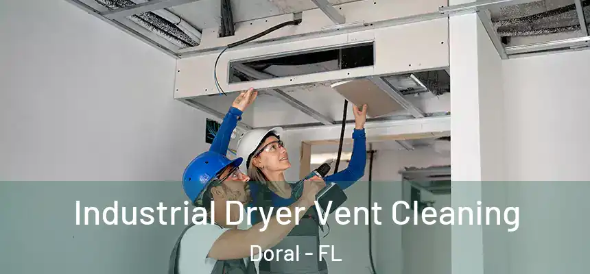 Industrial Dryer Vent Cleaning Doral - FL