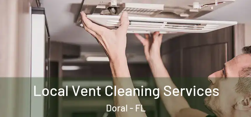 Local Vent Cleaning Services Doral - FL