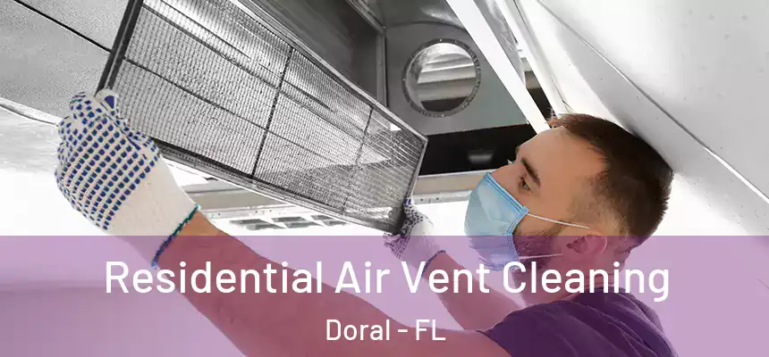 Residential Air Vent Cleaning Doral - FL